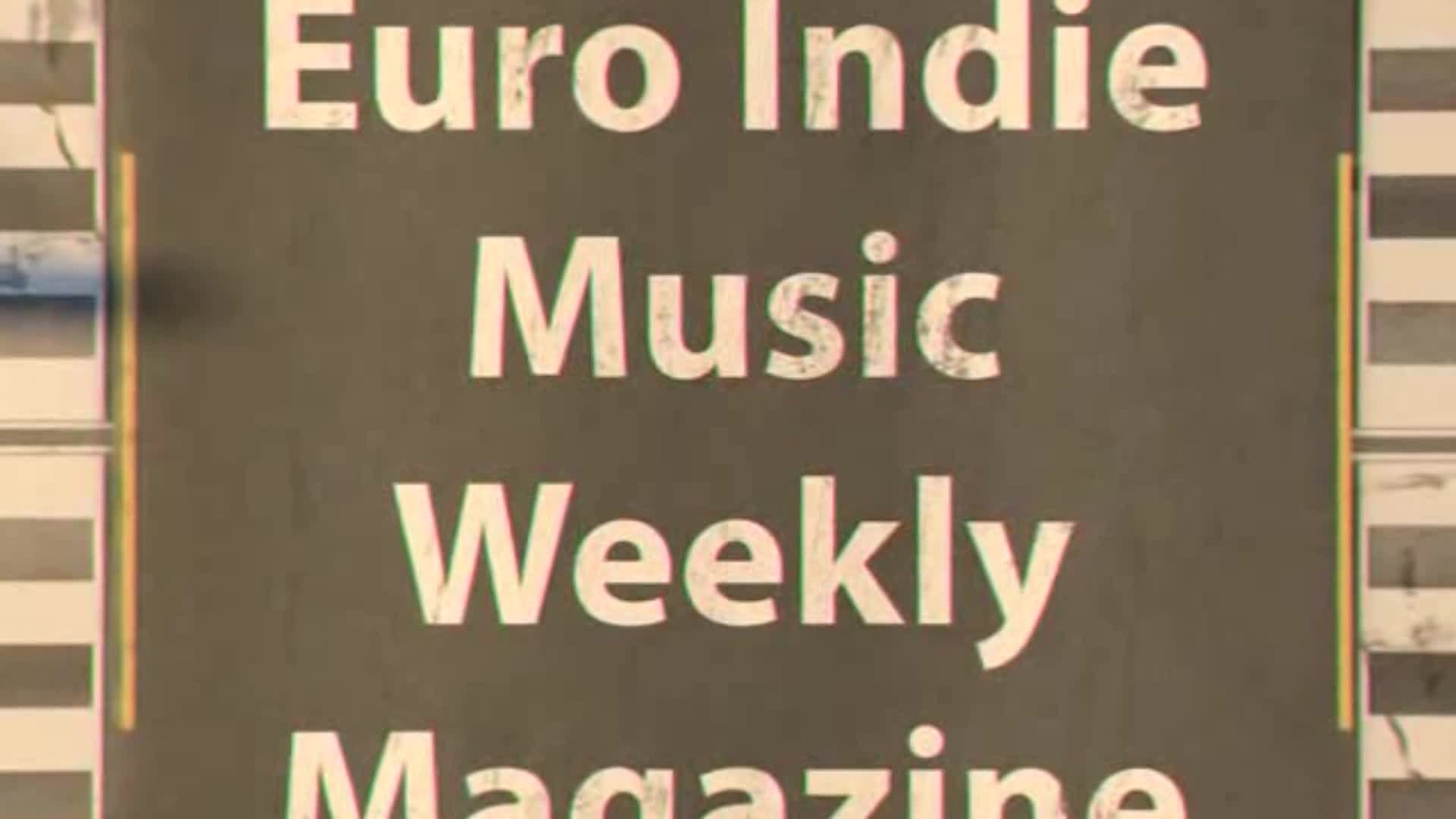 Thumbnail image for Euro Indie Music Weekly Magazine