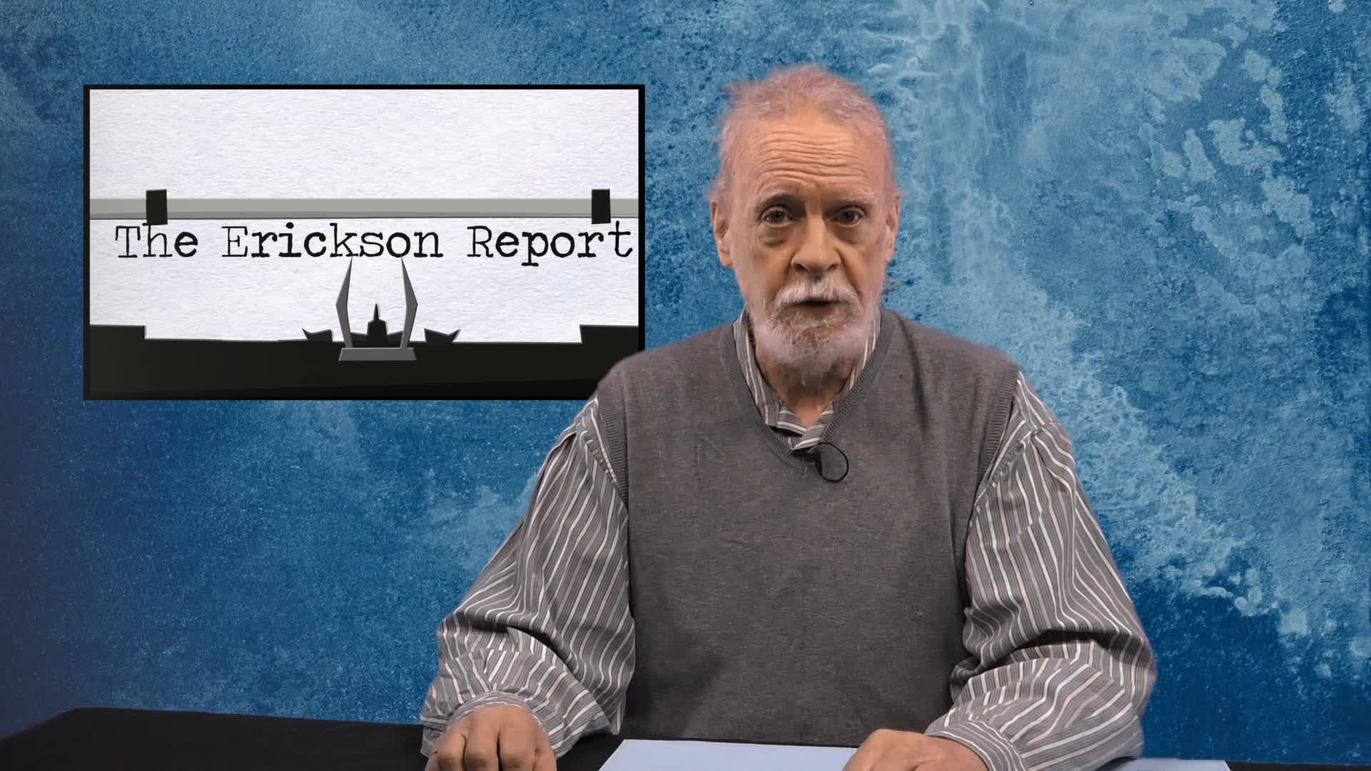 Thumbnail image for The Erickson Report - for January 20 to February 2