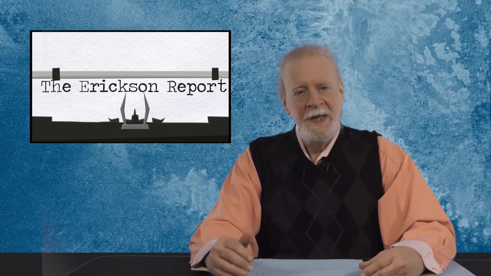 Thumbnail image for The Erickson Report - for February 17 to March 2