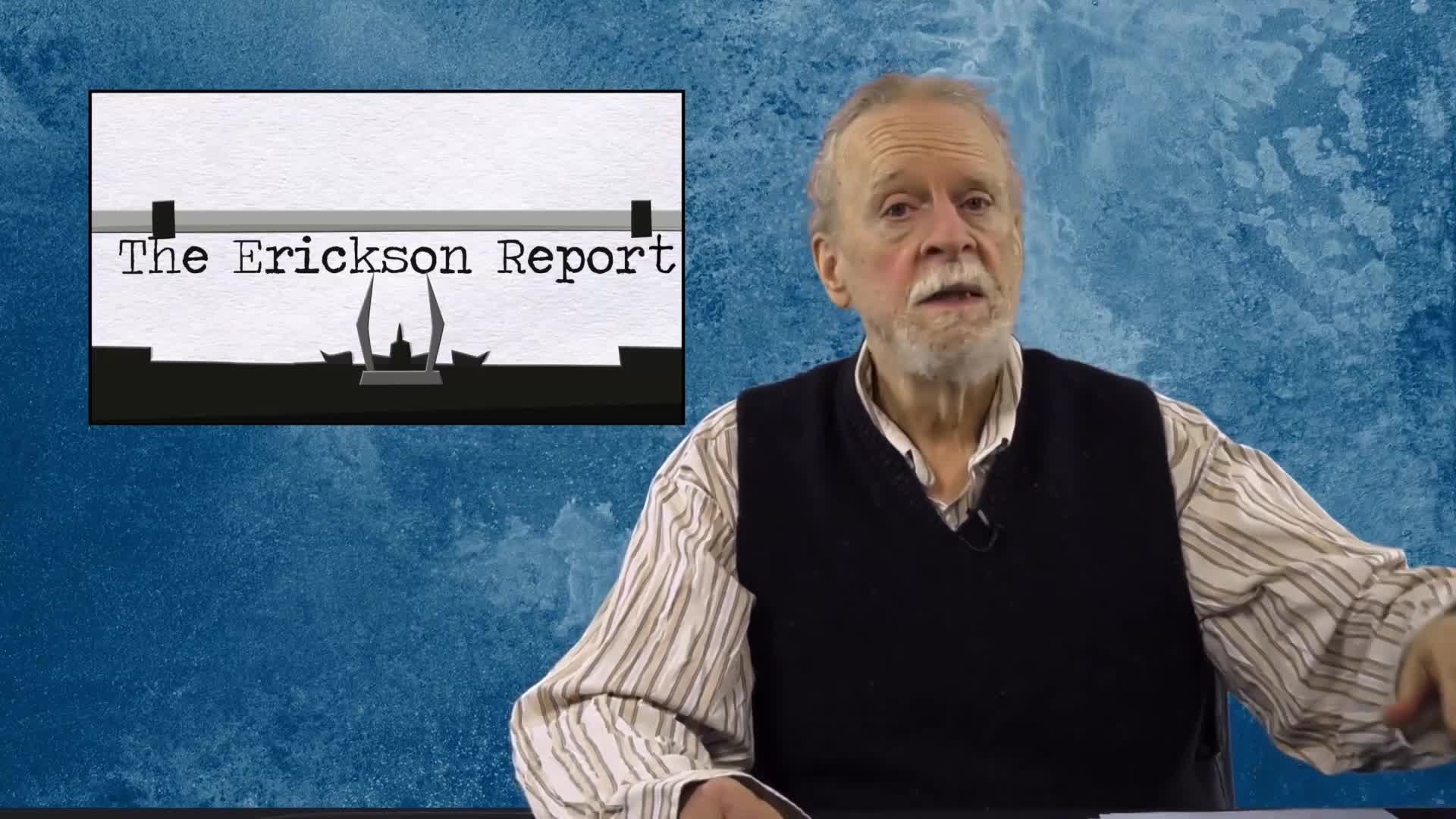 Thumbnail image for The Erickson Report - for March 3 to 16