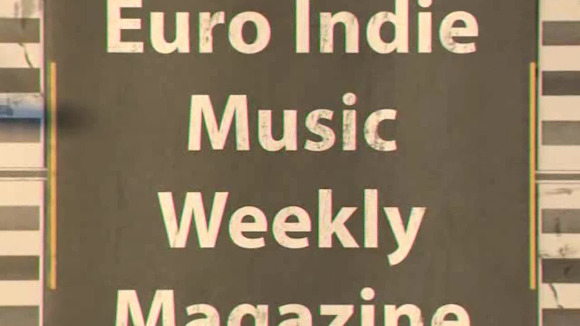 Thumbnail image for Euro Indie Music Weekly Magazine