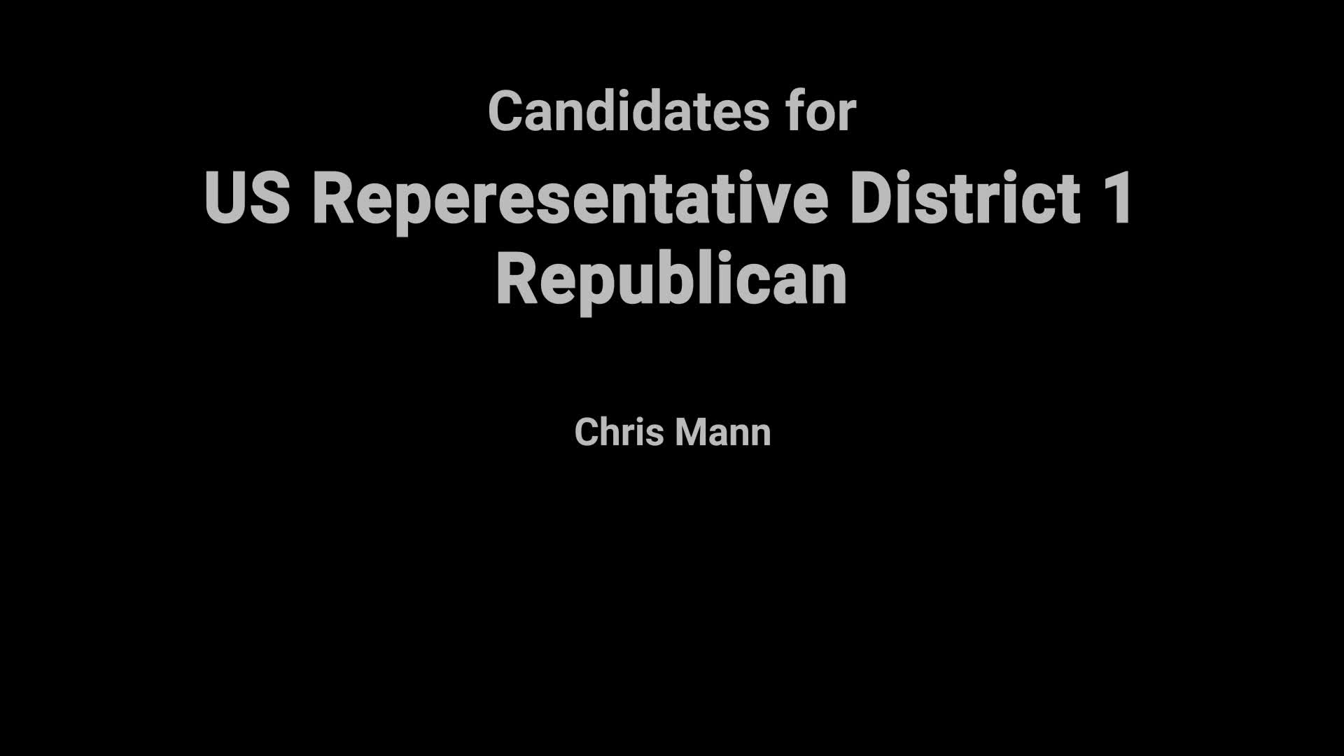Thumbnail image for Video Voters' Guide: US Rep District #1 (R)