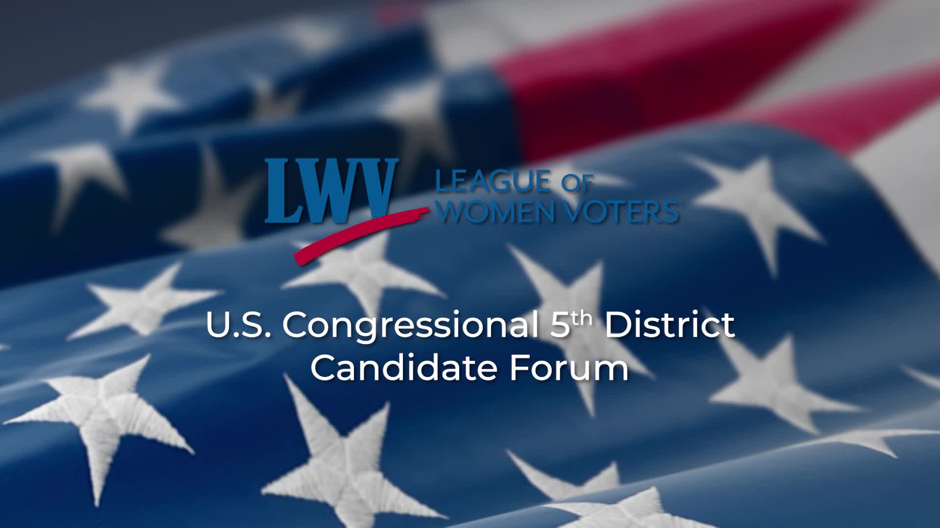 Thumbnail image for League of Women Voters: US Congressional 5th District Forum