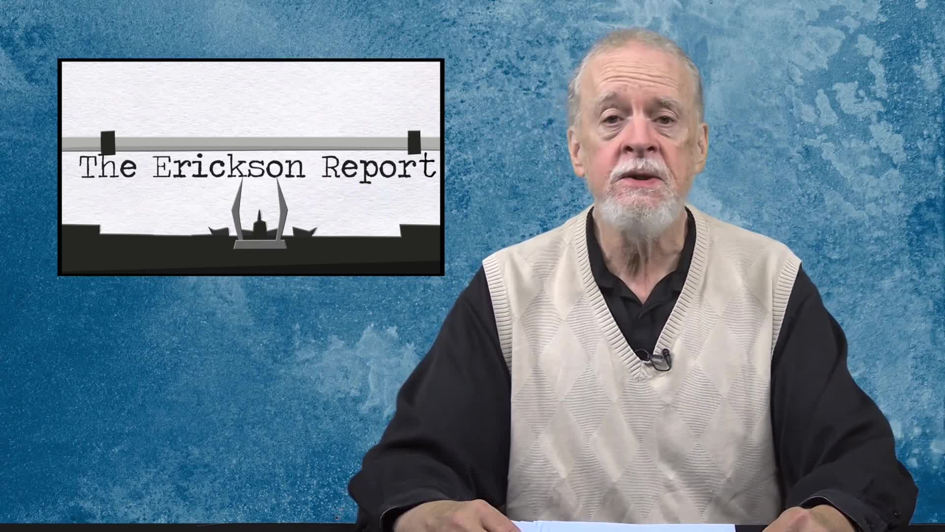 Thumbnail image for The Erickson Report - for November 11 to 23